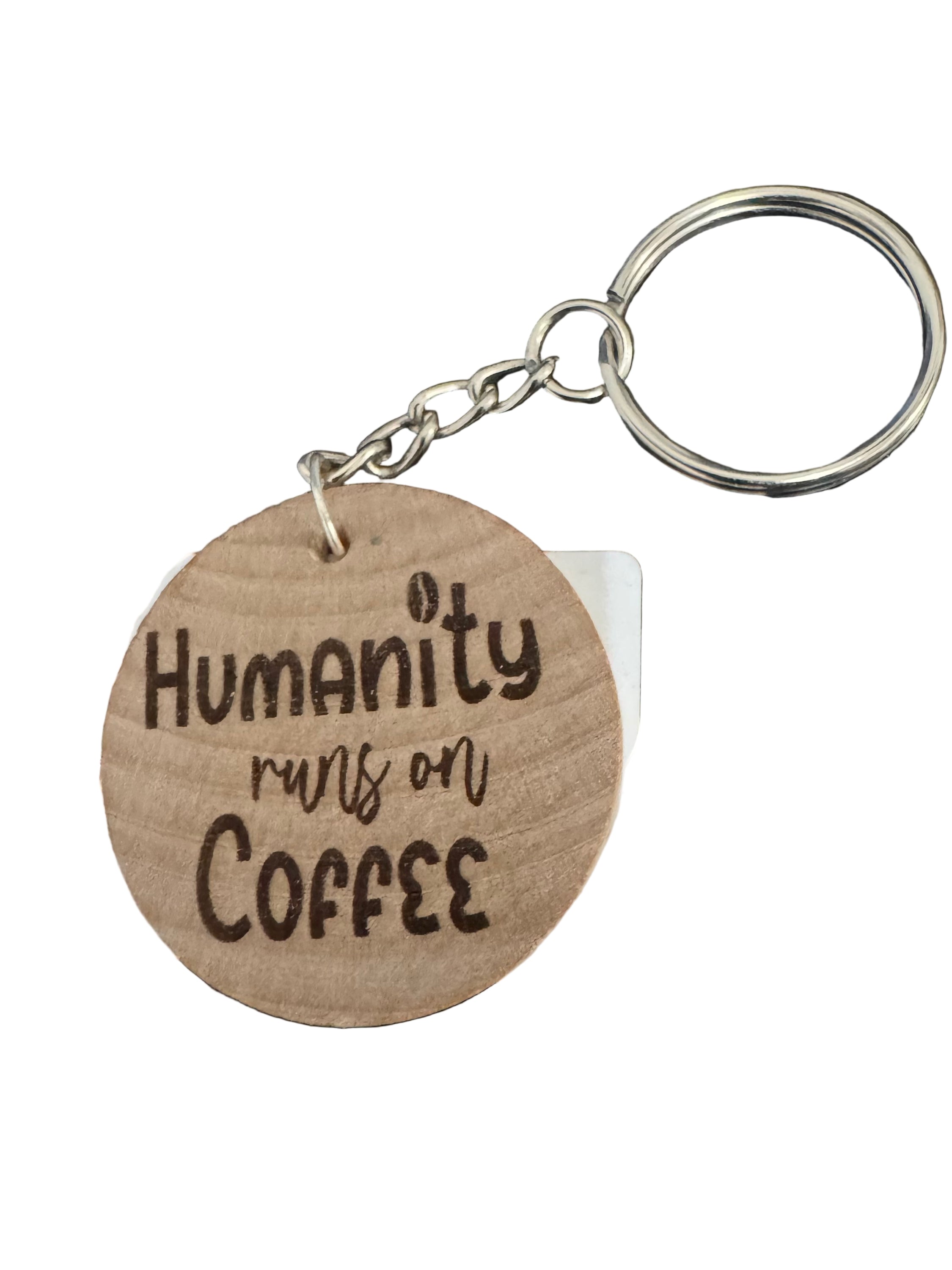 Humanity Runs On Coffee Keychain